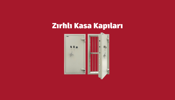 Zırhlı Kasa Kapıları